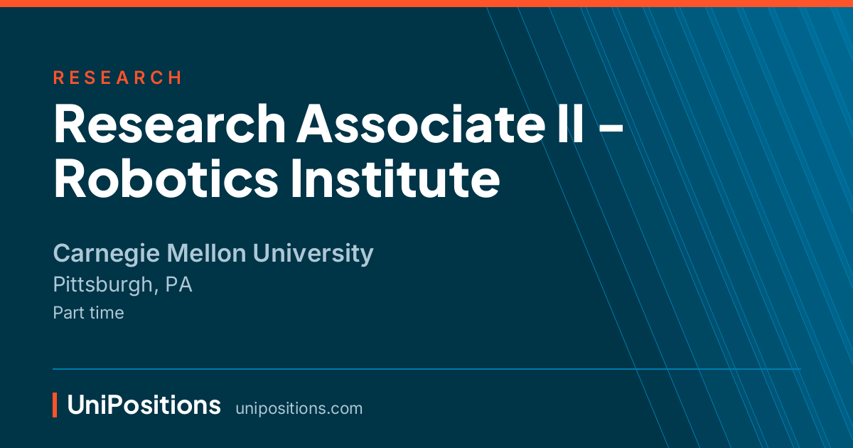 Research Associate II - Robotics Institute at Carnegie Mellon University, Pittsburgh, PA