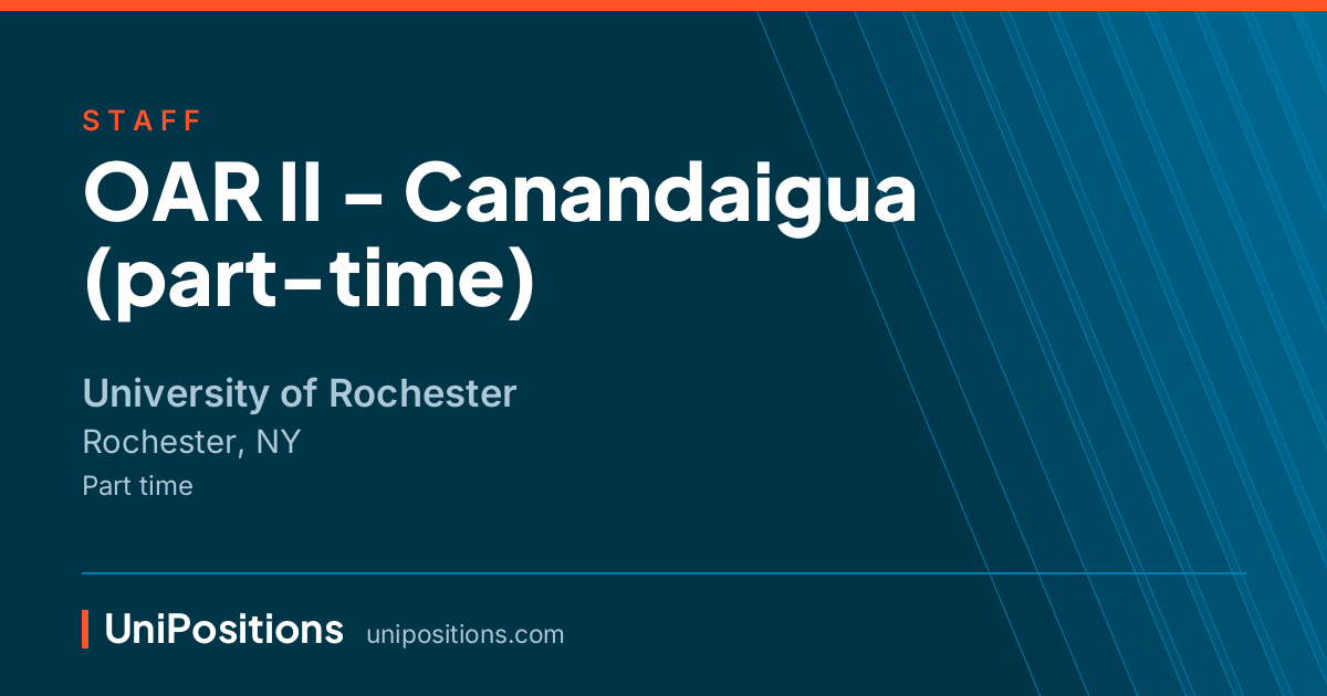 OAR II - Canandaigua (part-time) at University of Rochester, Rochester, NY
