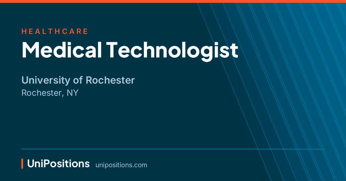 Medical Technologist at University of Rochester, Rochester, NY