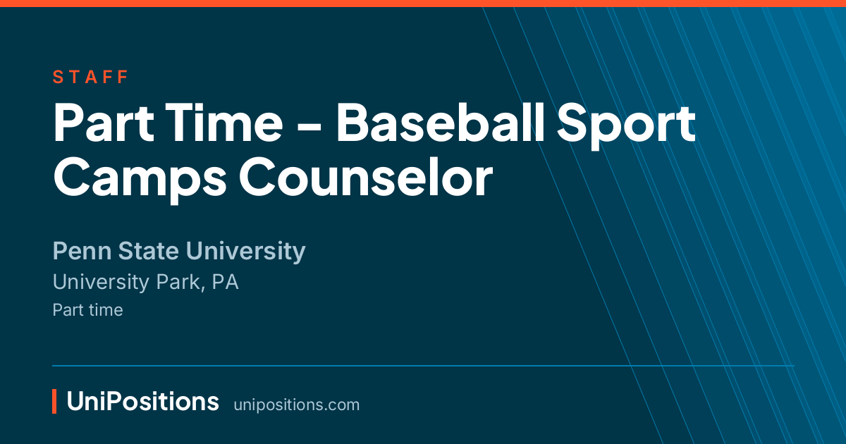 Part Time - Baseball Sport Camps Counselor at Penn State University, University Park, PA