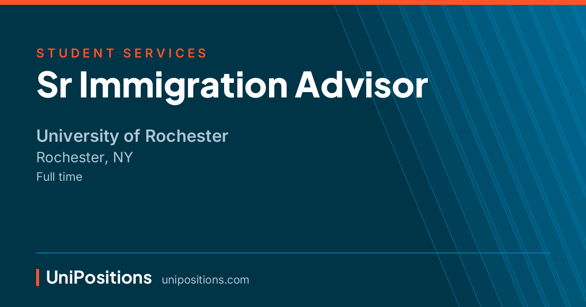 Sr Immigration Advisor at University of Rochester, Rochester, NY