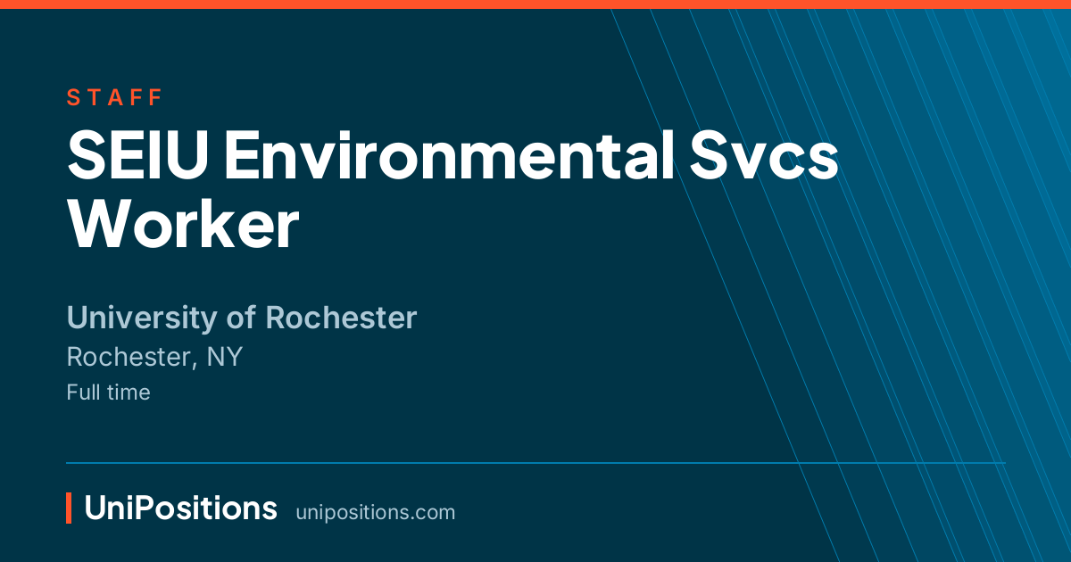 SEIU Environmental Svcs Worker at University of Rochester, Rochester, NY
