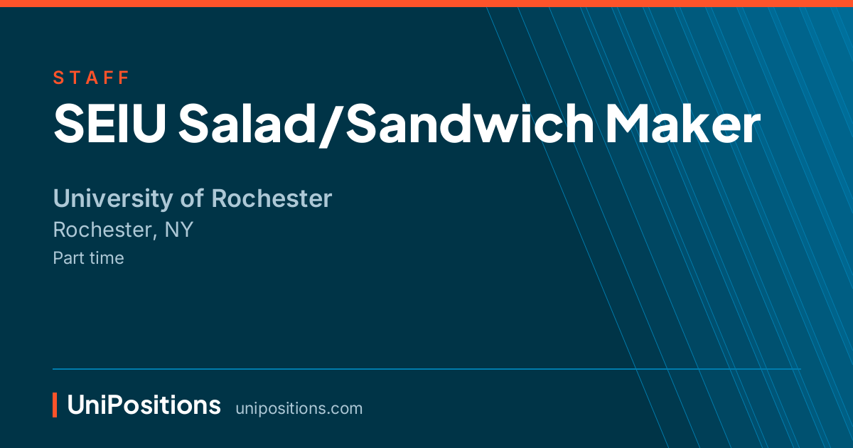 SEIU Salad/Sandwich Maker at University of Rochester, Rochester, NY