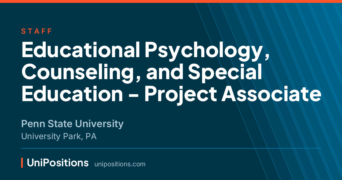 Educational Psychology, Counseling, and Special Education - Project Associate at Penn State University, University Park, PA