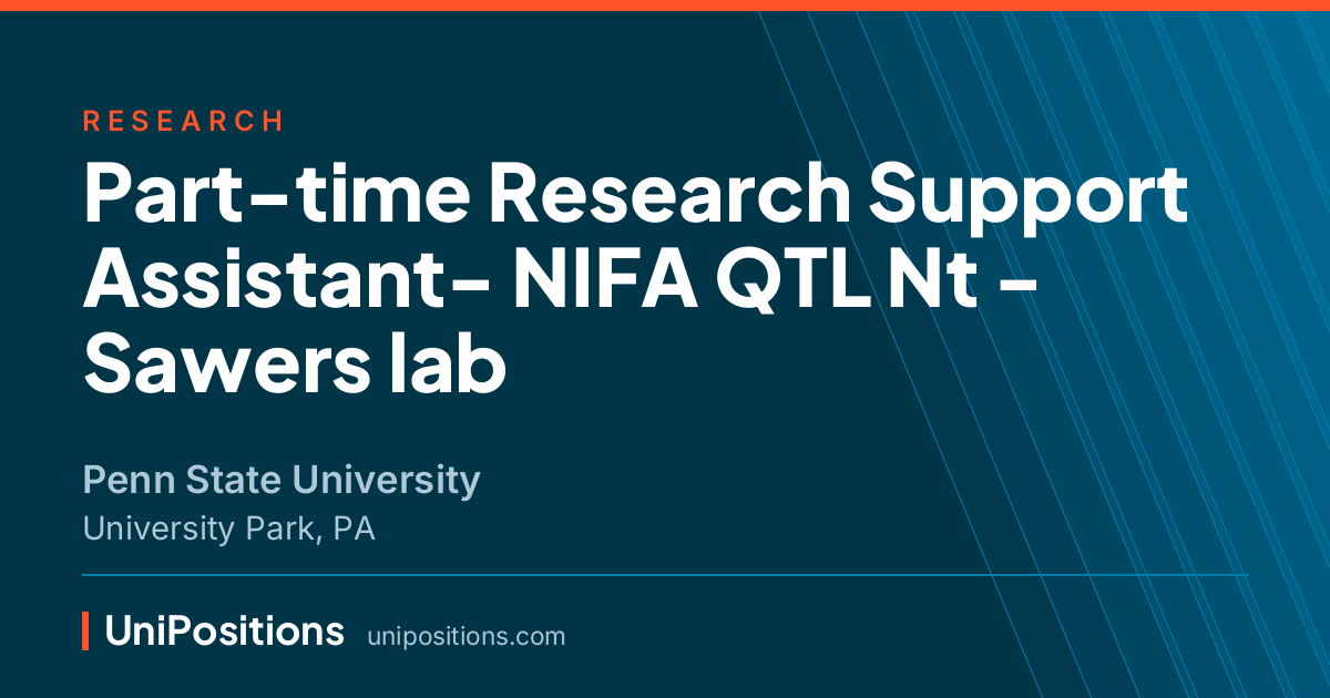 Part-time Research Support Assistant- NIFA QTL Nt - Sawers lab at Penn State University, University Park, PA