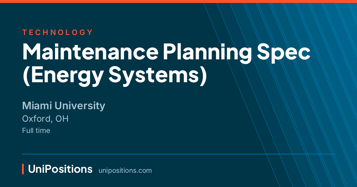 Maintenance Planning Spec (Energy Systems) at Miami University, Oxford, OH