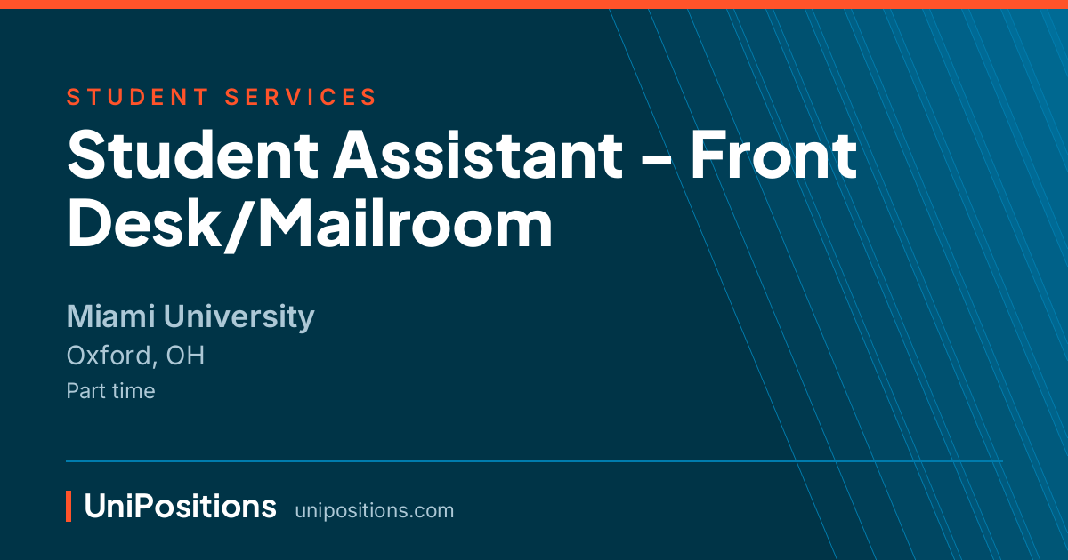 Student Assistant - Front Desk/Mailroom at Miami University, Oxford, OH