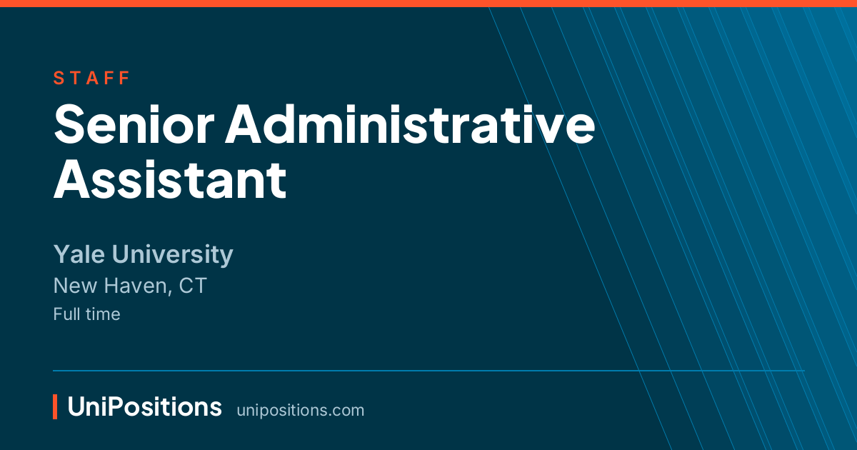 Senior Administrative Assistant at Yale University, New Haven, CT