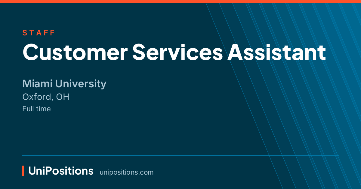 Customer Services Assistant at Miami University, Oxford, OH