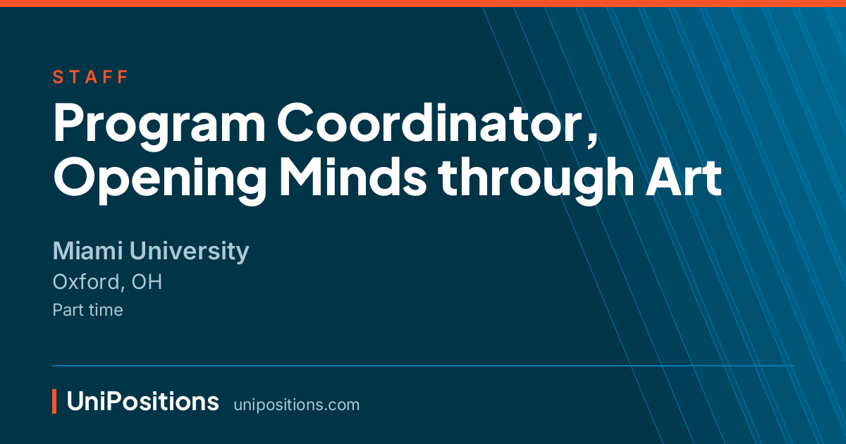 Program Coordinator, Opening Minds through Art at Miami University, Oxford, OH