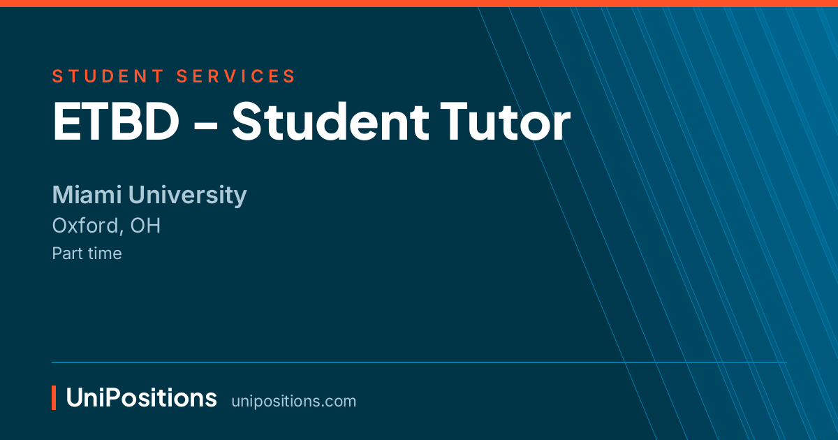ETBD - Student Tutor at Miami University, Oxford, OH