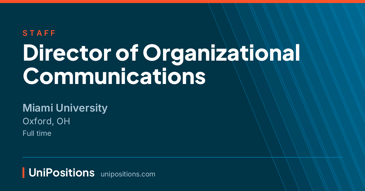 Director of Organizational Communications at Miami University, Oxford, OH