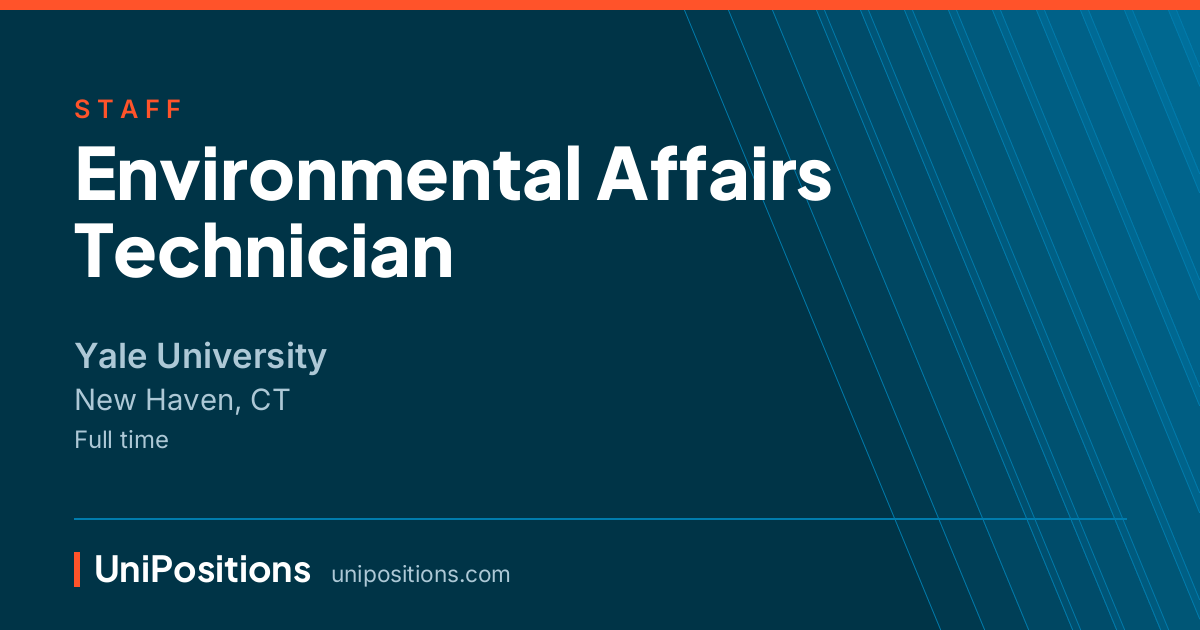 Environmental Affairs Technician at Yale University, New Haven, CT