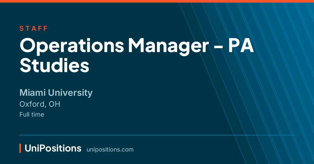 Operations Manager - PA Studies at Miami University, Oxford, OH