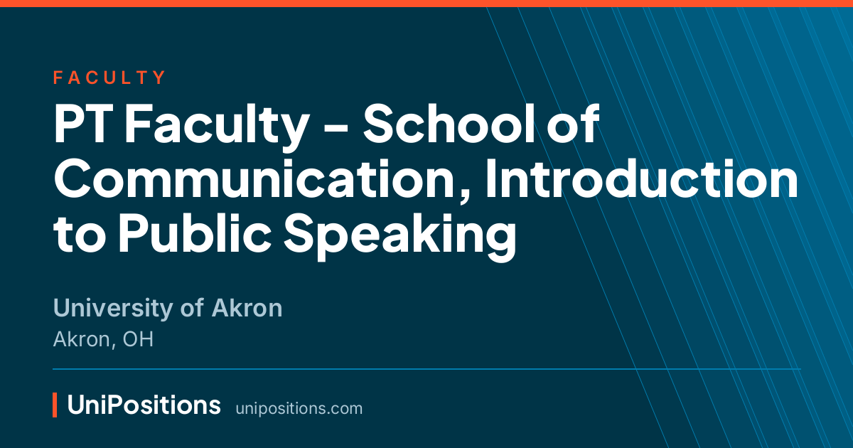 PT Faculty - School of Communication, Introduction to Public Speaking at University of Akron, Akron, OH