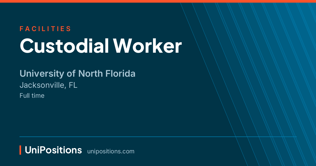 Custodial Worker at University of North Florida, Jacksonville, FL