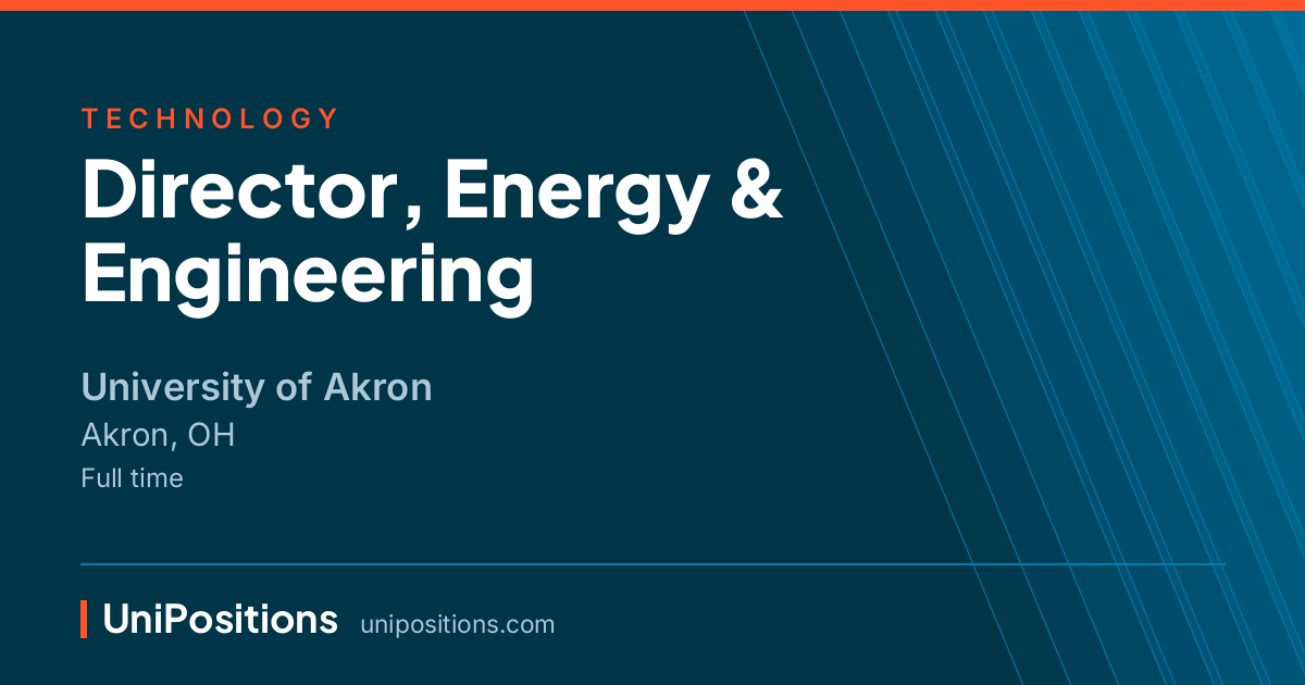 Director, Energy & Engineering at University of Akron, Akron, OH