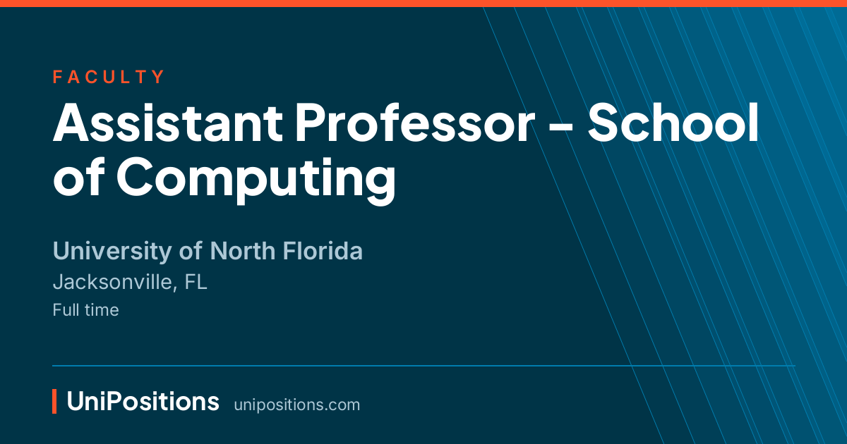 Assistant Professor - School of Computing at University of North Florida, Jacksonville, FL