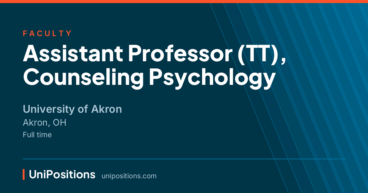 Assistant Professor (TT), Counseling Psychology at University of Akron, Akron, OH