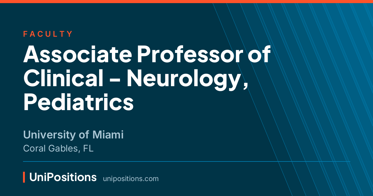 Associate Professor of Clinical - Neurology, Pediatrics at University of Miami, Coral Gables, FL