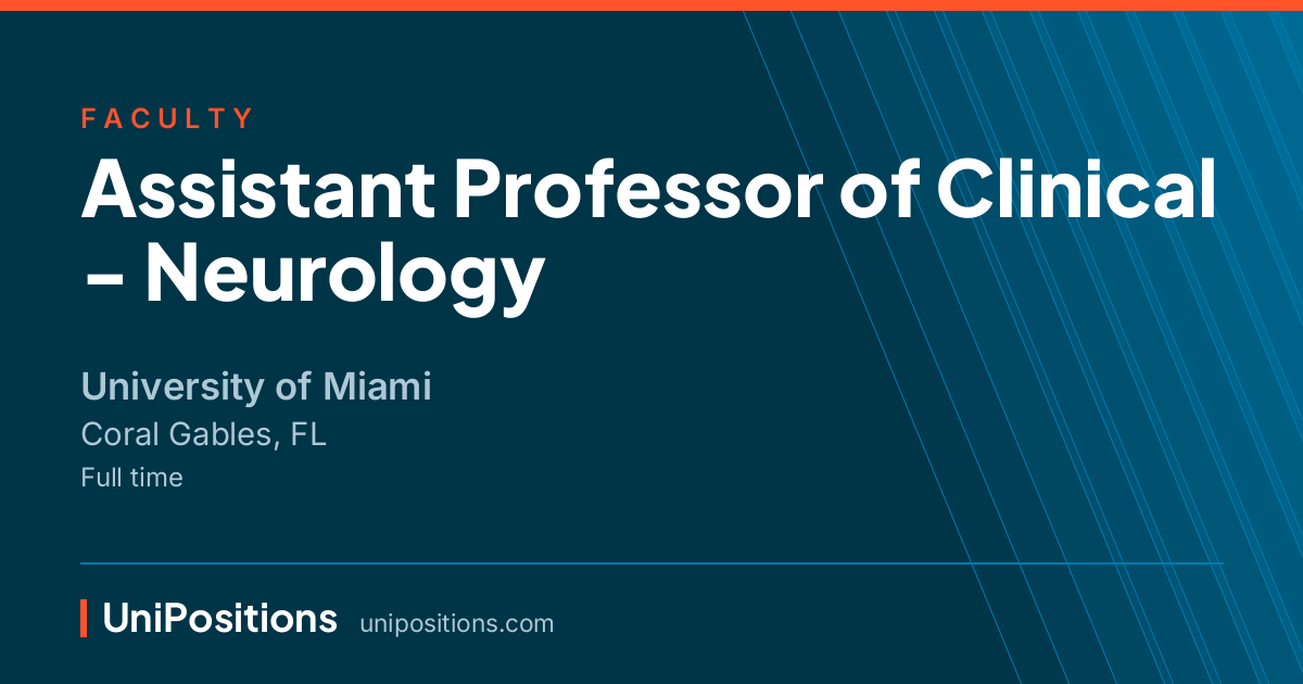 Assistant Professor of Clinical - Neurology at University of Miami, Coral Gables, FL