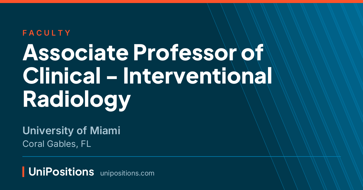 Associate Professor of Clinical - Interventional Radiology at University of Miami, Coral Gables, FL