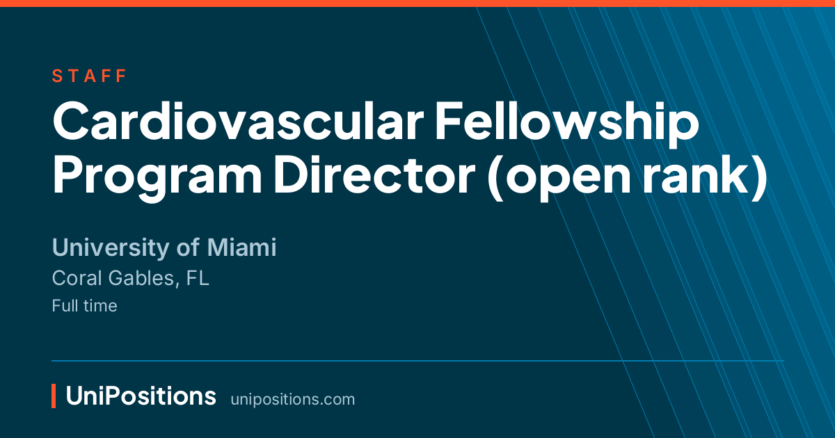Cardiovascular Fellowship Program Director (open rank) at University of Miami, Coral Gables, FL