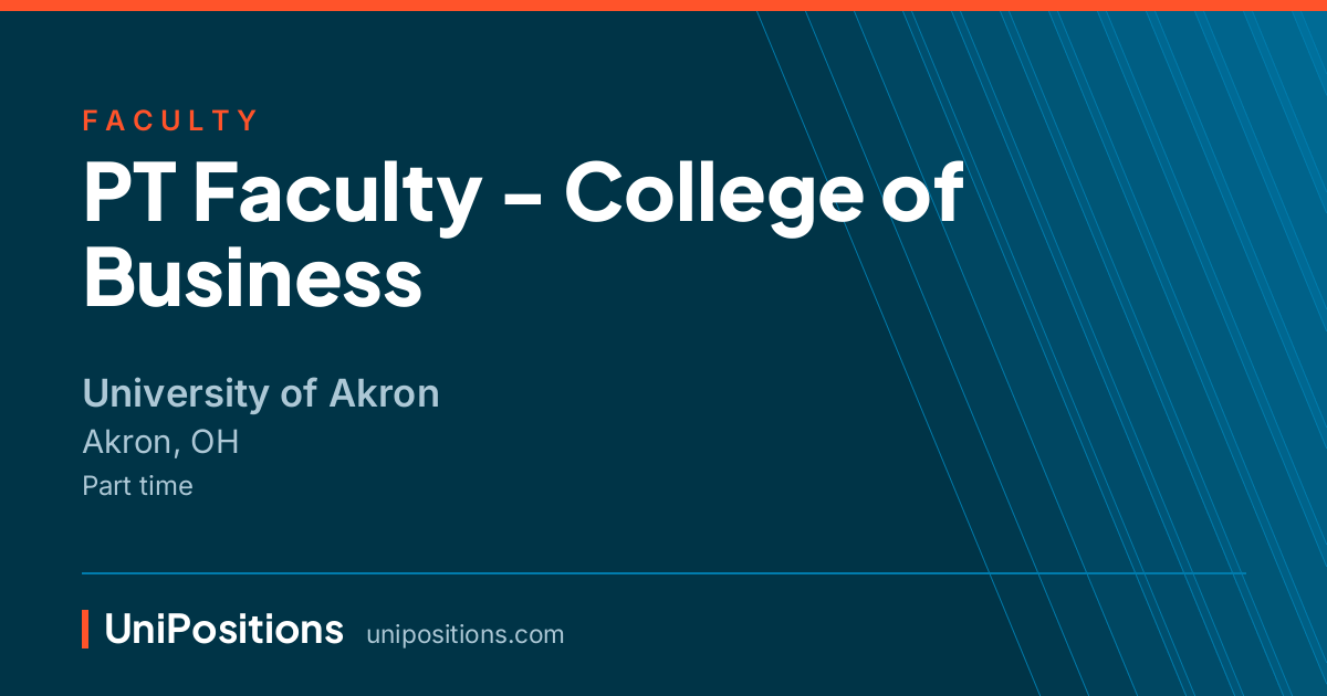 PT Faculty - College of Business at University of Akron, Akron, OH