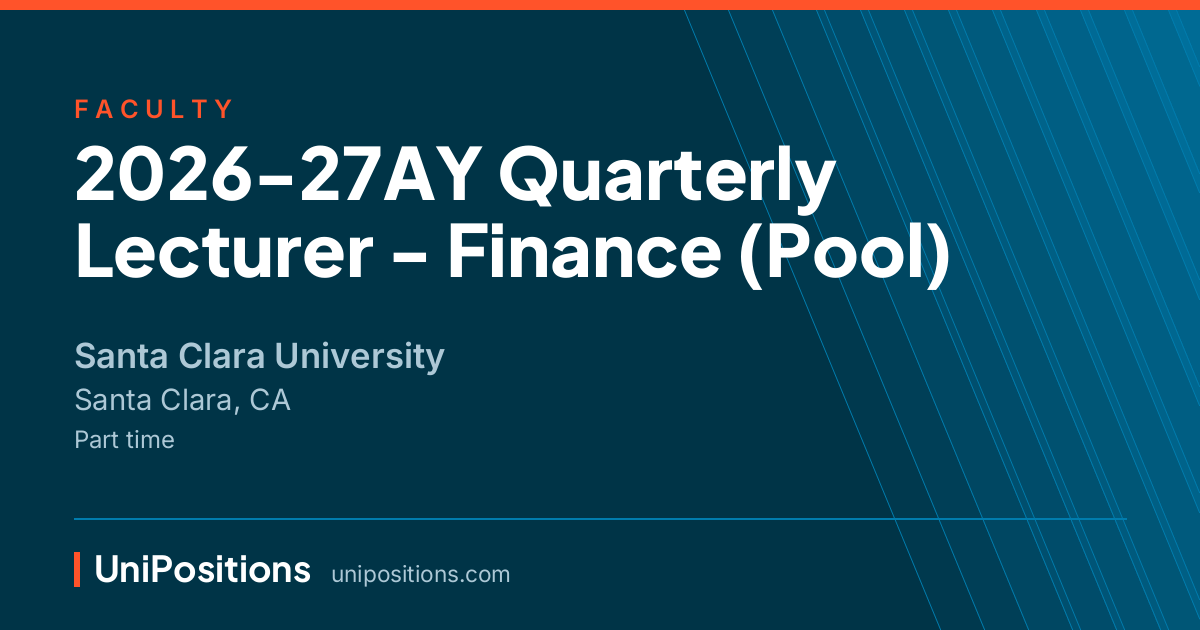 2026-27AY Quarterly Lecturer - Finance (Pool) at Santa Clara University, Santa Clara, CA