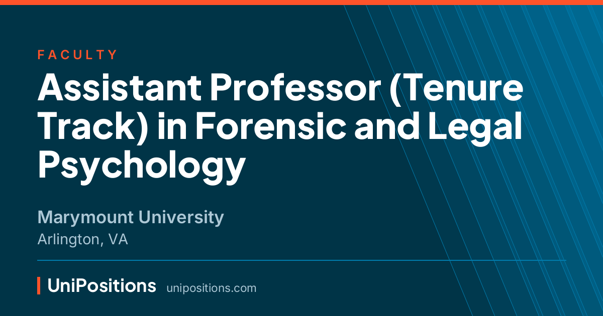 Assistant Professor (Tenure Track) in Forensic and Legal Psychology at Marymount University, Arlington, VA