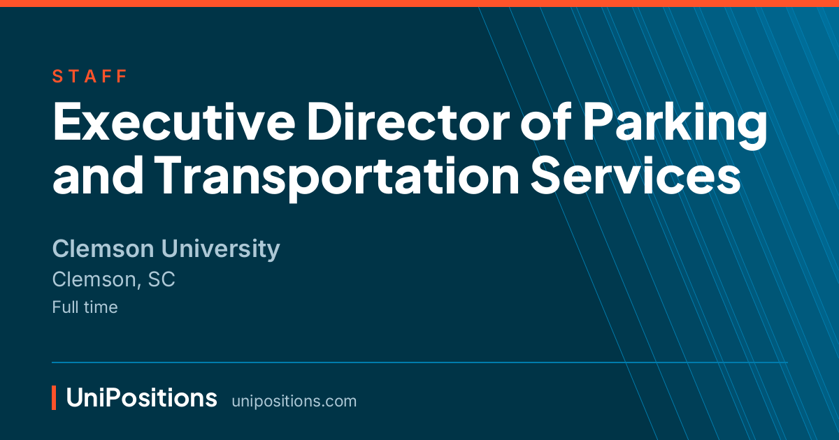 Executive Director of Parking and Transportation Services at Clemson University, Clemson, SC