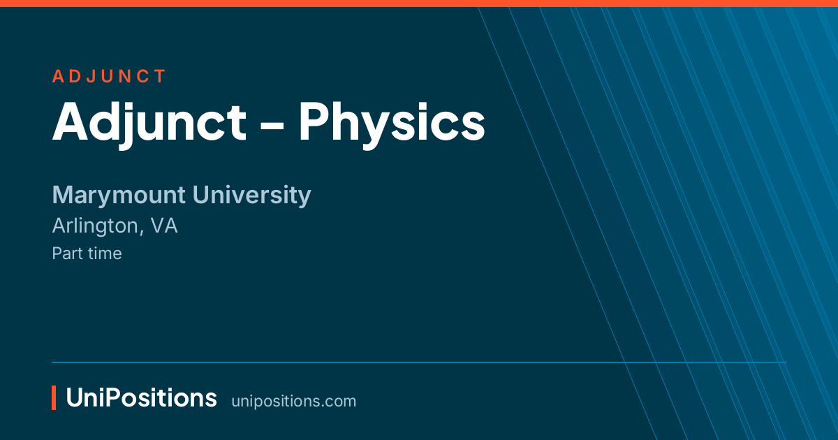 Adjunct - Physics at Marymount University, Arlington, VA