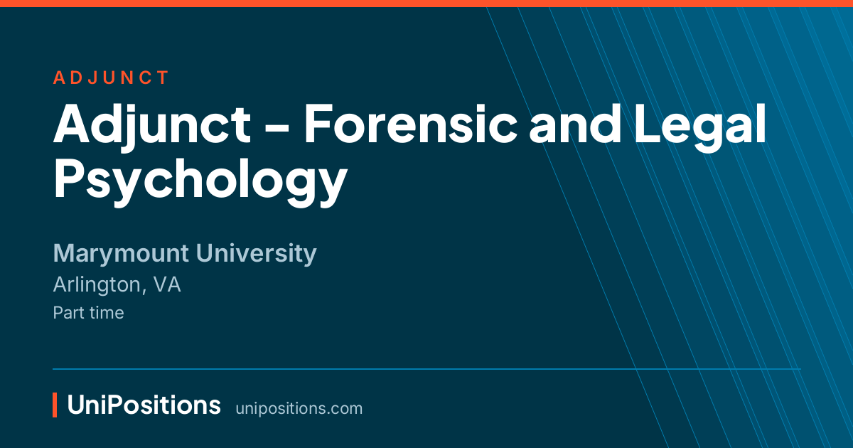 Adjunct - Forensic and Legal Psychology at Marymount University, Arlington, VA