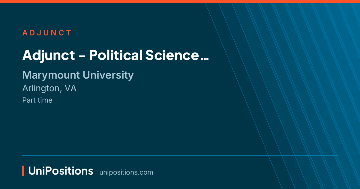 Adjunct - Political  Science at Marymount University, Arlington, VA
