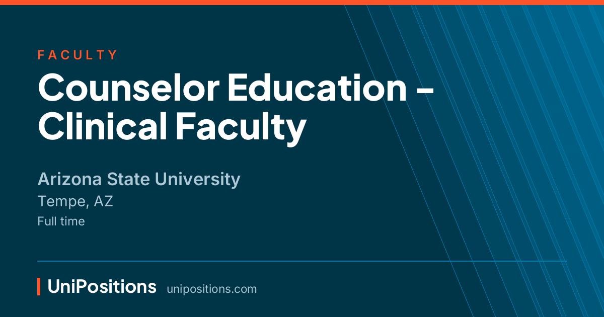 Counselor Education - Clinical Faculty at Arizona State University, Tempe, AZ