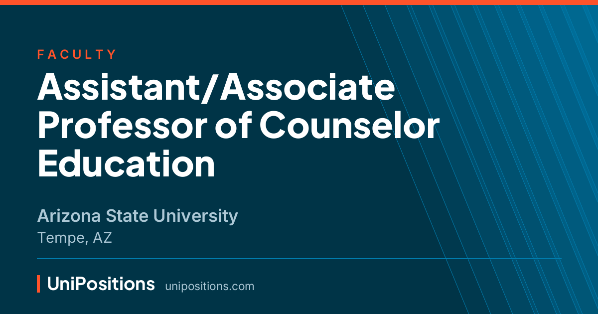 Assistant/Associate Professor of Counselor Education at Arizona State University, Tempe, AZ
