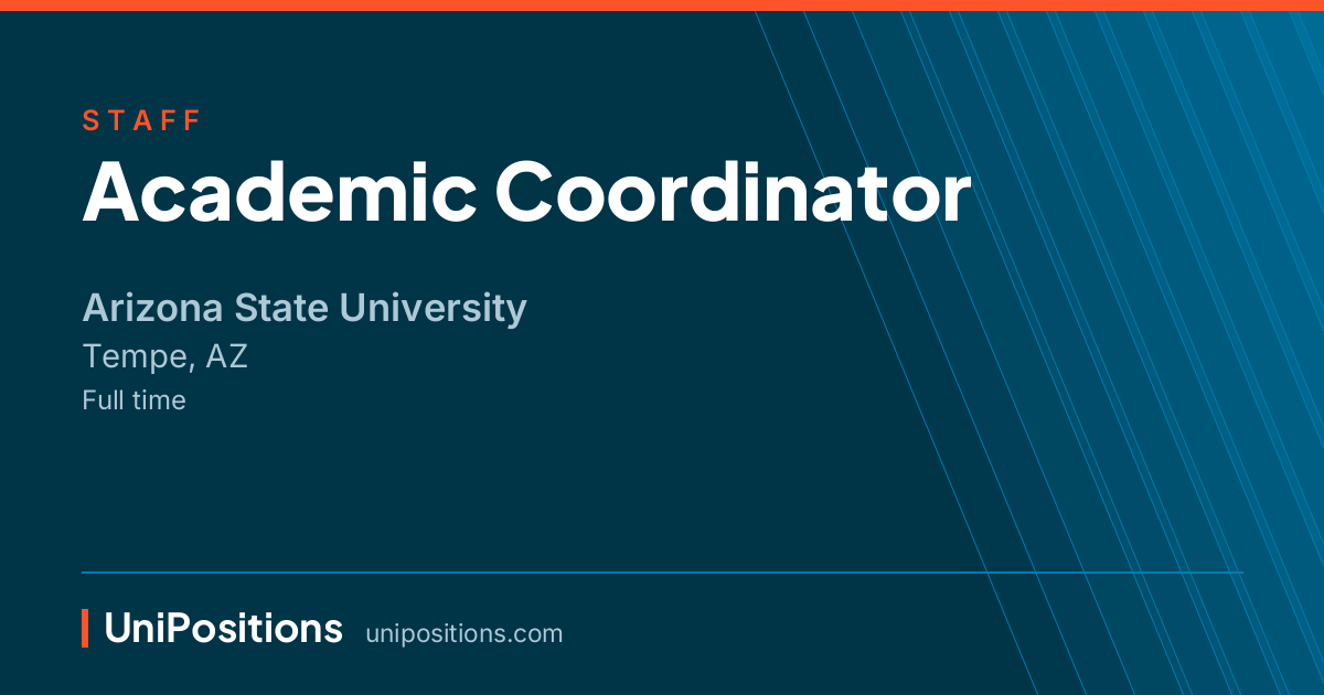 Academic Coordinator at Arizona State University, Tempe, AZ