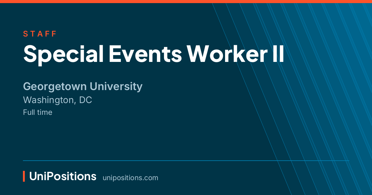 Special Events Worker II at Georgetown University, Washington, DC