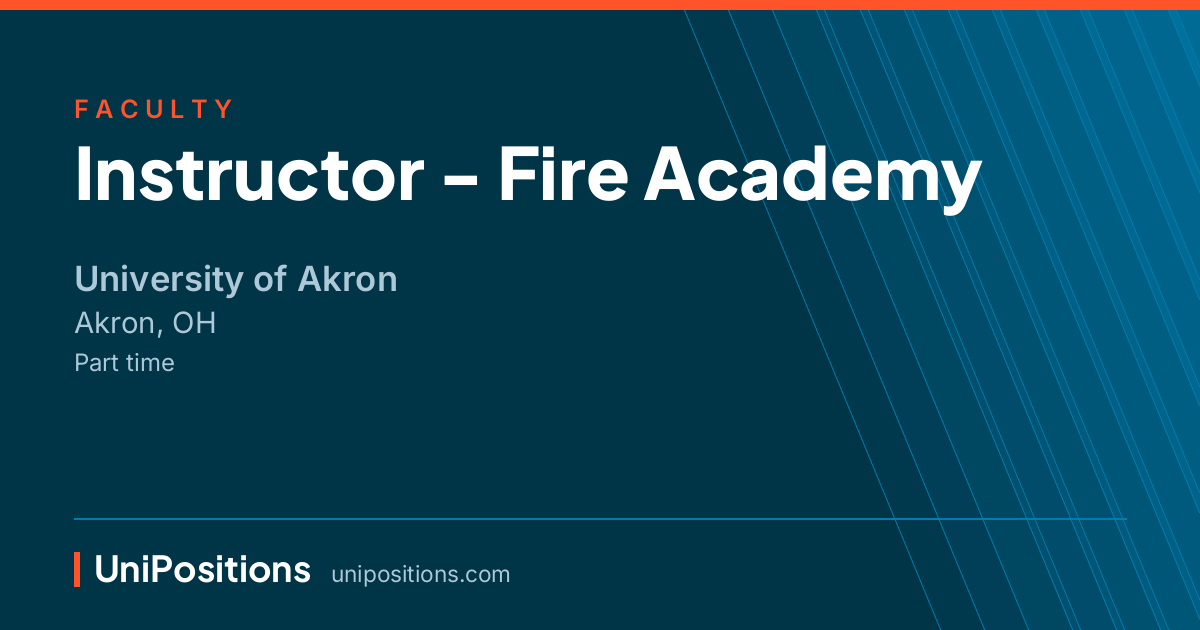 Instructor - Fire Academy at University of Akron, Akron, OH