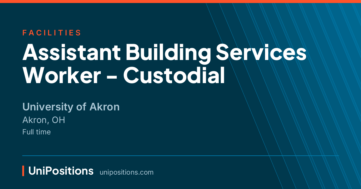 Assistant Building Services Worker - Custodial at University of Akron, Akron, OH
