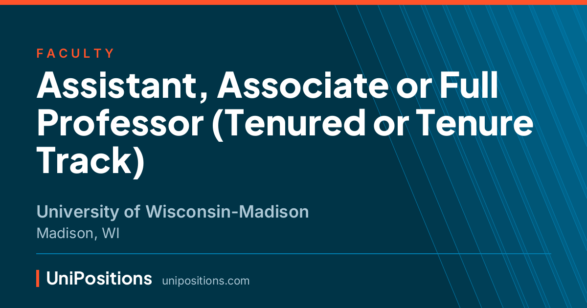Assistant, Associate or Full Professor (Tenured or Tenure Track) at University of Wisconsin-Madison, Madison, WI